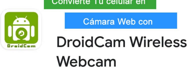 Convertir Celular en Camara web